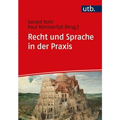 Abbildung von Recht und Sprache in der Praxis: Anwendungsgebiete Übungsbeispiele