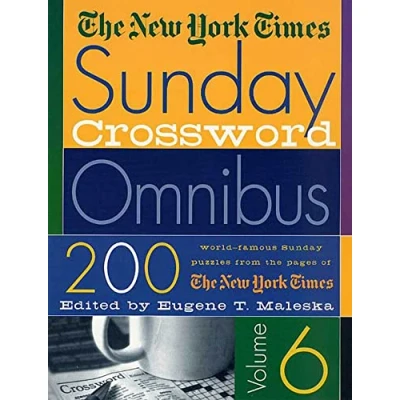 Abbildung von The New York Times Sunday Crossword Omnibus Volume 6 (New Puzzles, Band 6)
