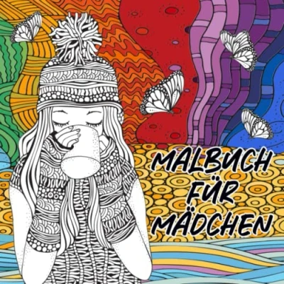 Abbildung von Malbuch für Mädchen: Ein perfektes Geschenk Mädchen und Teenager ab 10 Jahren. Beschäftigungsbuch mit 50 wunderschönen Motiven zur Förderung der ... Entfaltung, Entspannung Konzentration.