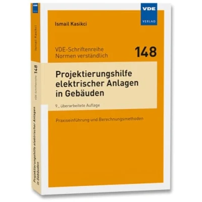 Abbildung von Projektierungshilfe elektrischer Anlagen in Gebäuden: Praxiseinführung und Berechnungsmethoden (VDE Schriftenreihe Normen verständlich Bd. 148)