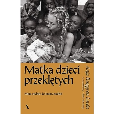 Abbildung von Matka dzieci przeklętych: Moja podróż do krainy nadziei