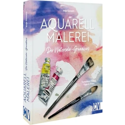Abbildung von Malschule Aquarellmalerei. Der Watercolor Grundkurs: Buch mit Praxiswissen zu Techniken, Motive, Tipps &amp; Tricks. Ganz einfach Aquarell malen lernen