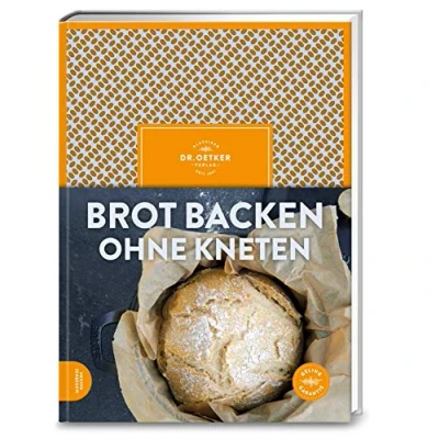 Abbildung von Brot backen ohne Kneten: und Brötchen wie vom Bäcker. No Knead Bread/Topf Brote einfache Rezepte für selbst gemachte, knusprige Backwaren.