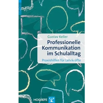 Abbildung von Professionelle Kommunikation im Schulalltag: Praxishilfen für Lehrkräfte