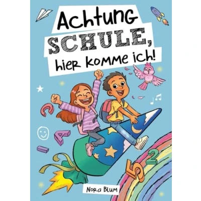 Abbildung von Achtung Schule, hier komme ich! Mutmachgeschichten zur Einschulung für Mädchen und Jungen: das perfekte Geschenk die Schultüte, erste Schuljahr Vorschulzeit