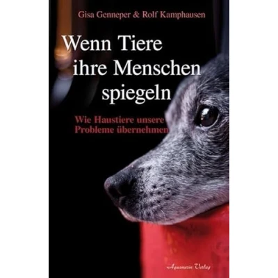 Abbildung von Wenn Tiere ihre Menschen spiegeln: Wie unsere Probleme übernehmen