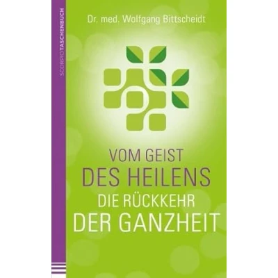 Abbildung von Vom Geist des Heilens:Die Rückkehr der Ganzheit: Die Ganzheit
