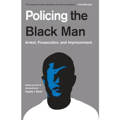 Abbildung von Policing the Black Man: Arrest, Prosecution, and Imprisonment