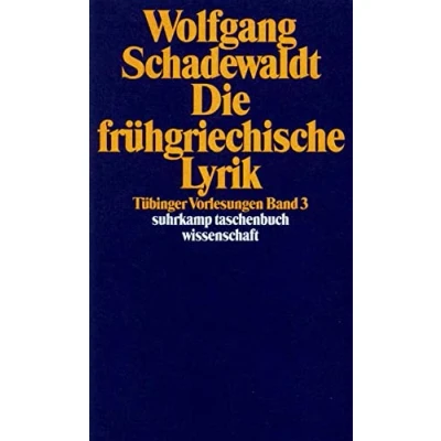 Abbildung von Tübinger Vorlesungen Band 3. Die frühgriechische Lyrik (suhrkamp taschenbuch wissenschaft)