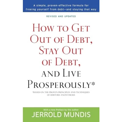 Abbildung von How to Get Out of Debt, Stay and Live Prosperously*: Based on the Proven Principles Techniques Debtors Anonymous