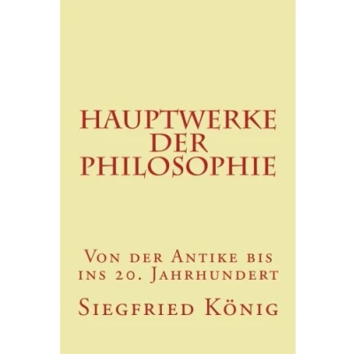 Abbildung von Hauptwerke der Philosophie Von Antike bis ins 20. Jahrhundert