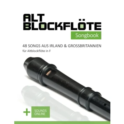 Abbildung von Altblockflöte Songbook 48 Songs aus Irland &amp; Großbritannien für in F: + Sounds online (Altblockflöte Songbooks)