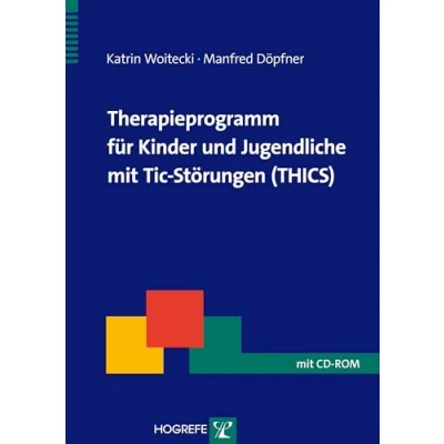 Abbildung von Therapieprogramm für Kinder und Jugendliche mit Tic Störungen (THICS) (Therapeutische Praxis)