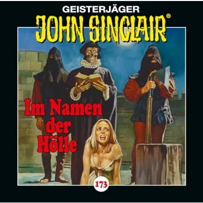 Abbildung von John Sinclair Folge 173: Im Namen der Hölle. Hörspiel. (Geisterjäger Sinclair, Band 173)