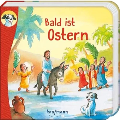 Abbildung von Anton, erzähl mir was! Bald ist Ostern (Anton, zum Vorlesen und Mitnehmen: Die Heftreihe &quot;Religion&quot; für Kinder ab 2 Jahren)