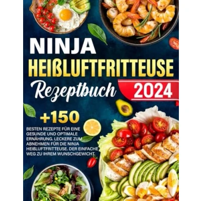 Abbildung von Ninja Heißluftfritteuse Rezeptbuch zum Abnehmen: +150 besten Rezepte für eine gesunde und optimale Ernährung. Leckere Abnehmen die ... Der einfache Weg zu Ihrem Wunschgewicht.