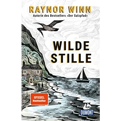 Abbildung von Wilde Stille: von der Autorin des Bestsellers »Der Salzpfad« (DuMont Welt Menschen Reisen)