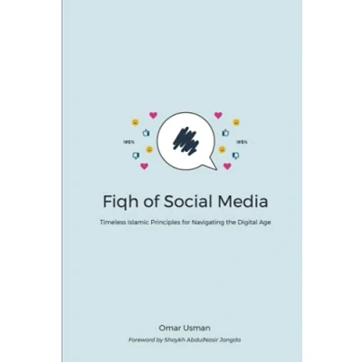 Abbildung von Fiqh of Social Media: Timeless Islamic Principles for Navigating the Digital Age