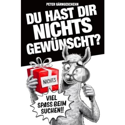 Abbildung von Du hast dir Nichts gewünscht? Viel Spaß beim Suchen!: Das kreative Geschenk für alle die sich Nix gewünscht haben!