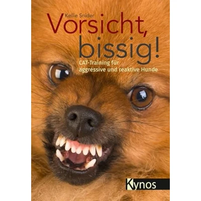 Abbildung von Vorsicht, bissig!: CAT Training für aggressive und reaktive Hunde