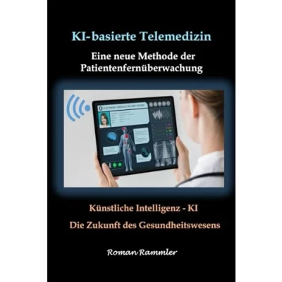 Abbildung von Digital Health 4.0: KI basierte Telemedizin: Eine neue Methode der Patientenfernüberwachung