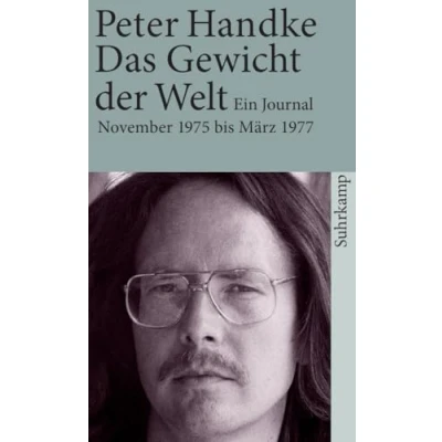 Abbildung von Das Gewicht der Welt: Ein Journal (November 1975 März 1977) (suhrkamp taschenbuch)