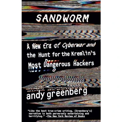 Abbildung von Sandworm: A New Era of Cyberwar and the Hunt for Kremlin&#039;s Most Dangerous Hackers
