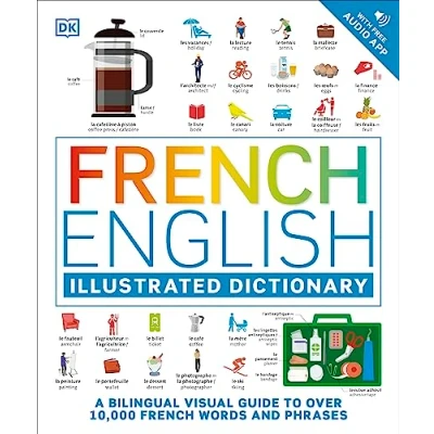 Abbildung von French English Illustrated Dictionary: A Bilingual Visual Guide to Over 10,000 Words and Phrases