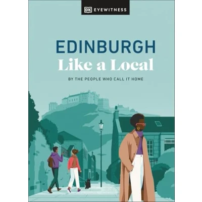 Abbildung von Edinburgh Like a Local: By the People Who Call It Home (Local Travel Guide)