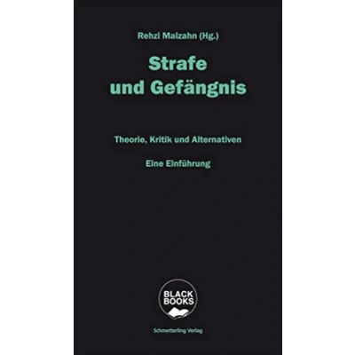 Abbildung von Strafe und Gefängnis: Theorie, Kritik, Alternativen. Eine Einführung (Black books)