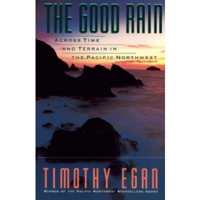 Abbildung von the Good Rain: Across Time &amp; Terrain in Pacific Northwest (Vintage Departures)