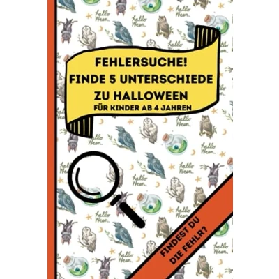 Abbildung von Fehlersuche! Finde 5 Unterschiede zu Halloween:: Das Fehler Such Buch für Kinder ab 4 Jahren (Fehlersuche! Jahren, Band 2)