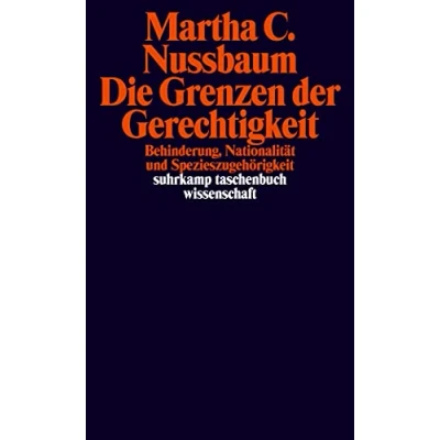 Abbildung von Die Grenzen der Gerechtigkeit: Behinderung, Nationalität und Spezieszugehörigkeit (suhrkamp taschenbuch wissenschaft)