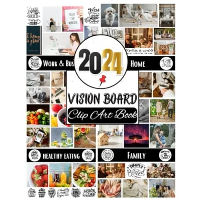 Abbildung von 2024 Vision Board Clip Art Book: Create Your Awesome With Supplies From 500+ Pictures, Quotes And Affirmations For Women Reach Full Potential in