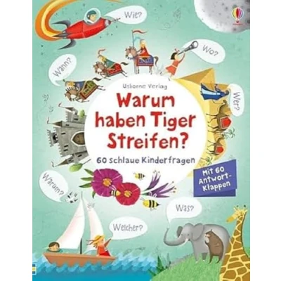 Abbildung von Warum haben Tiger Streifen?: 60 schlaue Kinderfragen (Schlaue Fragen und Antworten)