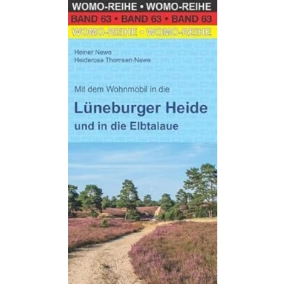 Abbildung von Mit dem Wohnmobil in die Lüneburger Heide: und Elbtalaue (Womo Reihe, Band 63)