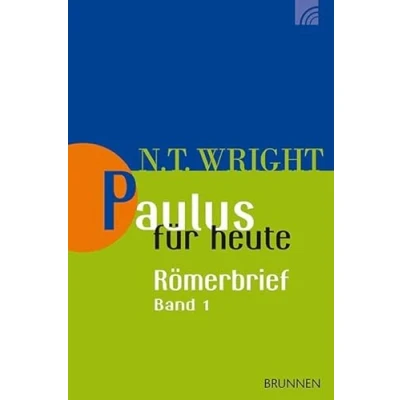 Abbildung von Paulus für heute: Der Römerbrief: Teil 1 (Wright, Neues Testament heute, Band 9)