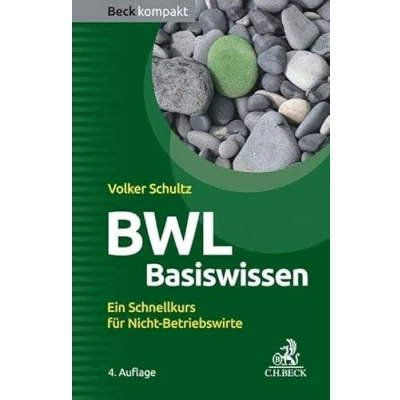 Abbildung von BWL Basiswissen: Ein Schnellkurs für Nicht Betriebswirte (Beck kompakt)