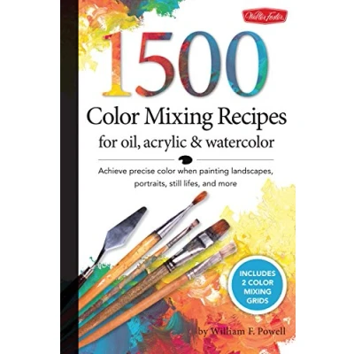 Abbildung von 1,500 color Mixing Recipes for Oil, Acrylic &amp; Watercolor: Achieve precise when painting landscapes, portraits, still lifes, and more