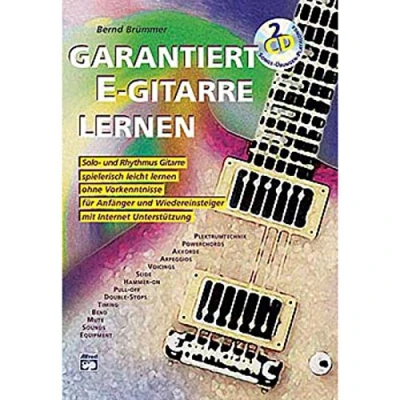 Abbildung von Garantiert E Gitarre lernen, m. 2 Audio CD: Die erste Gitarrenschule mit Internet Unterstützung. Solo und Rhythmus spielerisch leicht ... für Anfänger Wiedereinsteiger