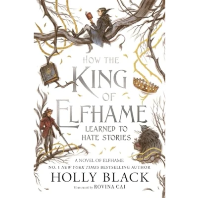Abbildung von How The King of Elfhame Learned to Hate Stories (The Folk Air series): perfect gift for fans Fantasy Fiction