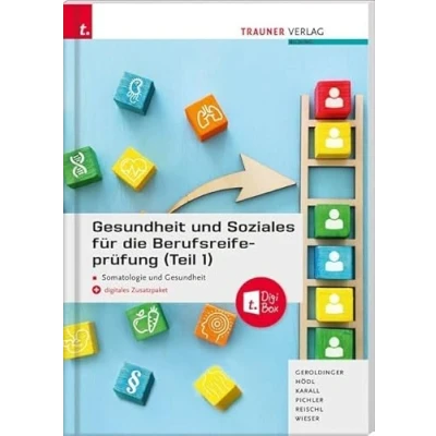 Abbildung von Gesundheit und Soziales für die Berufsreifeprüfung (Teil 1) Somatologie + E Book