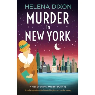 Abbildung von murder in New York: A totally unputdownable historical English cozy mystery (A Miss Underhay Mystery, Band 18)