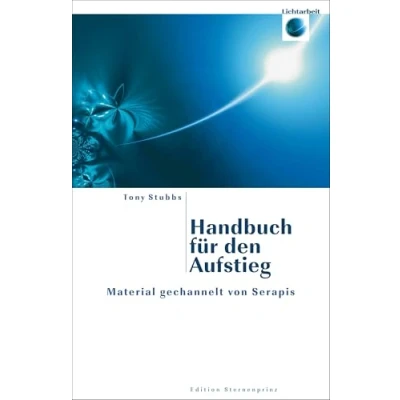 Abbildung von Handbuch für den Aufstieg: Material gechannelt von Serapis (Edition Sternenprinz)