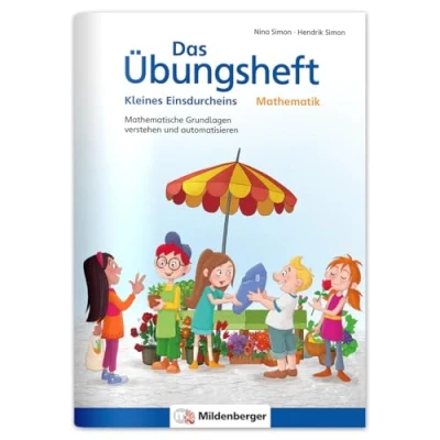Abbildung von Das Übungsheft Mathematik Kleines Einsdurcheins: Mathematische Grundlagen verstehen und automatisieren (Übungshefte Mathe allgemein)