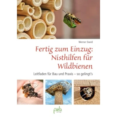 Abbildung von Fertig zum Einzug: Nisthilfen für Wildbienen: Leitfaden Bau und Praxis so gelingt`s