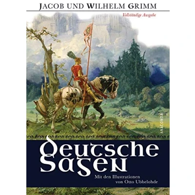 Abbildung von Deutsche Sagen Vollständige Ausgabe: Mit den Illustrationen von Otto Ubbelohde