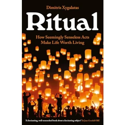 Abbildung von Ritual: How Seemingly Senseless Acts Make Life Worth Living (Serpent&#039;s Tail Classics)
