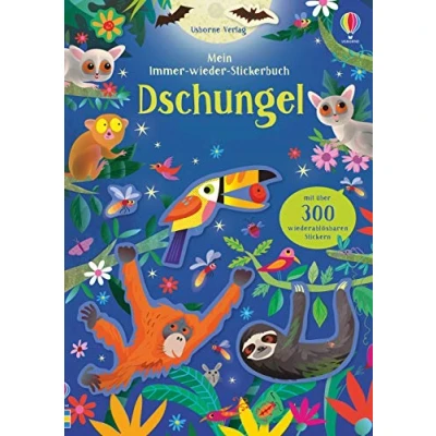 Abbildung von Mein Immer wieder Stickerbuch: Dschungel: Mit über 300 wiederablösbaren Stickern (Meine Stickerbücher)