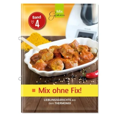 Abbildung von Mix ohne Fix BAND 4!: Lieblingsgerichte aus dem Thermomix